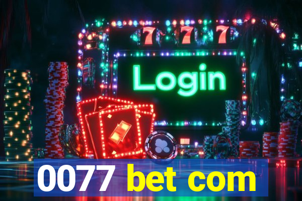 0077 bet com